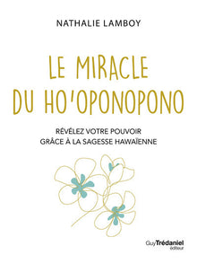 Le miracle du Ho'oponopono