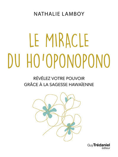 Le miracle du Ho'oponopono