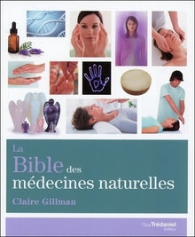 La Bible des médecines naturelles