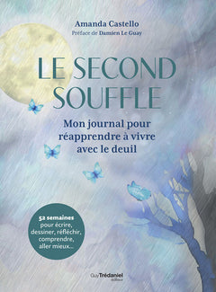 Le second souffle - Mon journal pour réapprendre à vivre avec le deuil