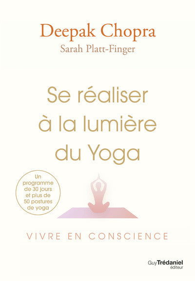 Se réaliser à la lumière du Yoga - Vivre en conscience
