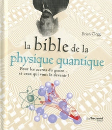 La bible de la physique quantique