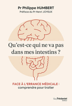Qu'est-ce qui ne va pas dans mes intestins ? - Face à l'errance médicale : comprendre pour traiter