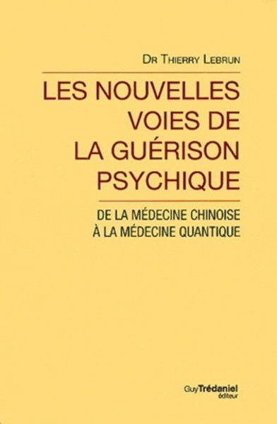 les nouvelles voies de la guérison psychique