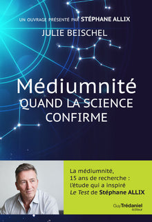 Médiumnité - Quand la science confirme