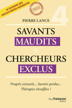Savants Maudits - Chercheurs exclus - Tome 4