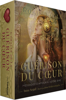 L'oracle de la guérison du coeur - Messages d'amour à votre âme