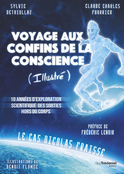 Voyage aux confins de la conscience