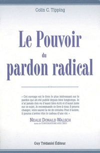 Le pouvoir du pardon radical