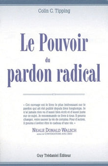 Le pouvoir du pardon radical