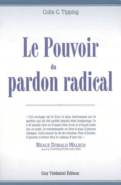 Le pouvoir du pardon radical