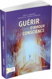 Guérir - Un chemin d'amour et de conscience