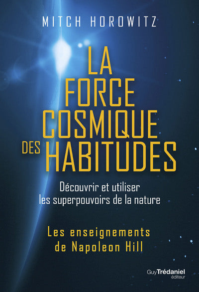 La force cosmique des habitudes