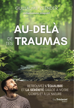 Au-delà de tes traumas