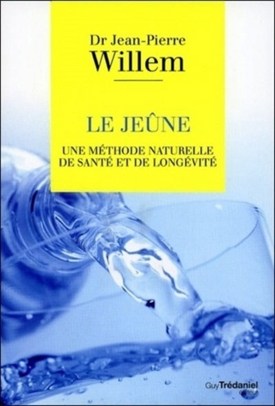 Le jeûne - Une méthode naturelle de santé et de longévité