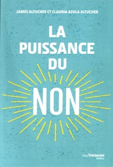 la puissance du non