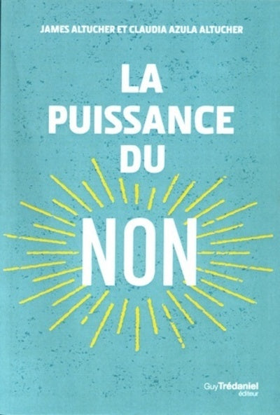 la puissance du non