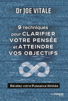 Neuf techniques pour clarifier votre pensée et atteindre vos objectifs