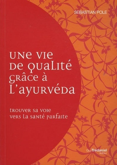 Une vie de qualité avec l'ayurvéda