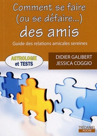 Comment se faire (ou se défaire...) des amis
