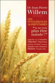 Intolérances Alimentaires - "Je ne veux plus être malade"