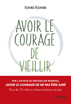 Avoir le courage de vieillir