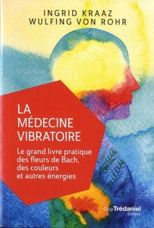 La médecine vibratoire