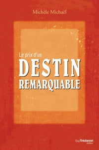 Le prix d'un destin remarquable