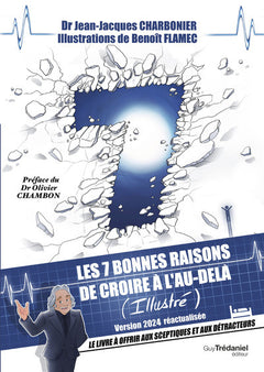 Les 7 bonnes raisons de croire à l'au-delà