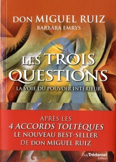 Les trois questions - La voie du pouvoir intérieur