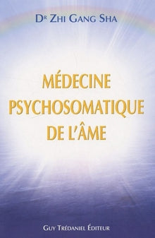 Médecine psychosomatique de l'âme