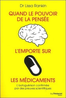 Quand le pouvoir de la pensée l'emporte sur les médicaments