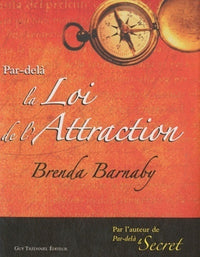 Par-delà la Loi de l'Attraction