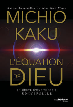 L'équation de Dieu - En quête d'une théorie universelle