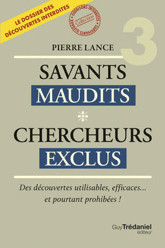Savants Maudits - Chercheurs exclus - Tome 03 Chercheurs exclus