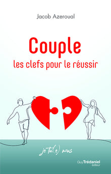 Couple - Les clefs pour le réussir