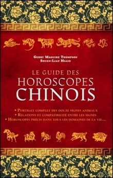 Le guide des horoscopes chinois