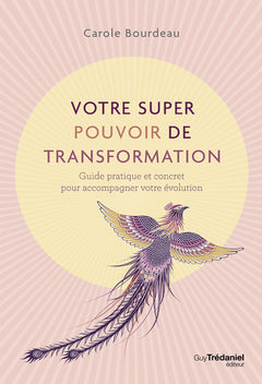 Votre super pouvoir de transformation