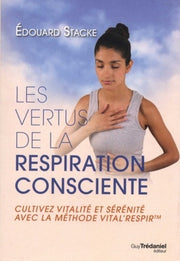 Les vertus de la respiration consciente