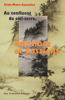 Au confluent du ciel-terre - Emotions et passions