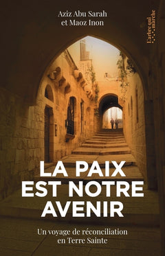 La paix est notre avenir - un voyage de réconciliation en Terre Sainte