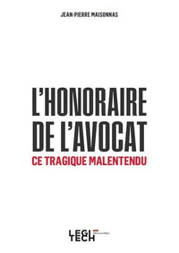 L'honoraire de l'avocat, ce tragique malentendu