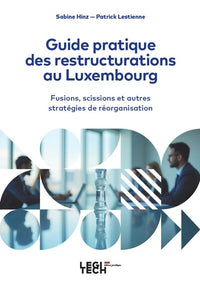 Guide pratique des restructurations au Luxembourg