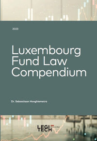 Luxembourg Fund Law Compendium