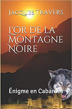L'or de la Montagne Noire: Énigme en Cabardès