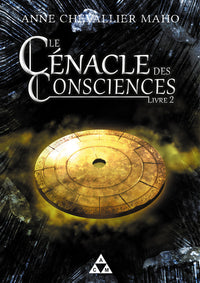 Le Cénacle des Consciences - livre 2