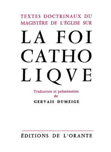 Textes doctrinaux du magistère de l'église sur la foi catholique