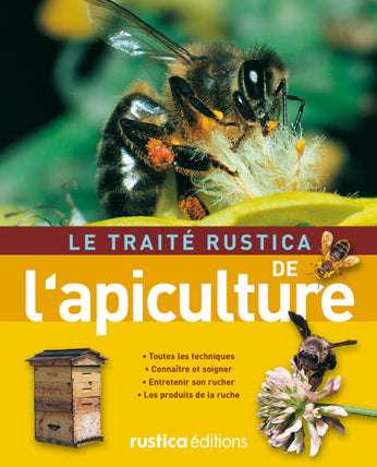 TRAITE RUSTICA DE L'APICULTURE (LE)