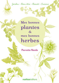 Mes bonnes plantes et mes bonnes herbes