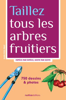 Taillez tous les arbres fruitiers